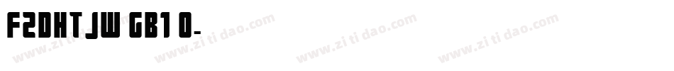 FZDHTJW GB1 0字体转换